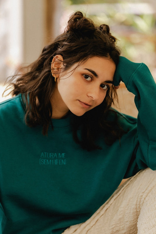 Sweat ATURA ME - Peacock green - Sem Hífen