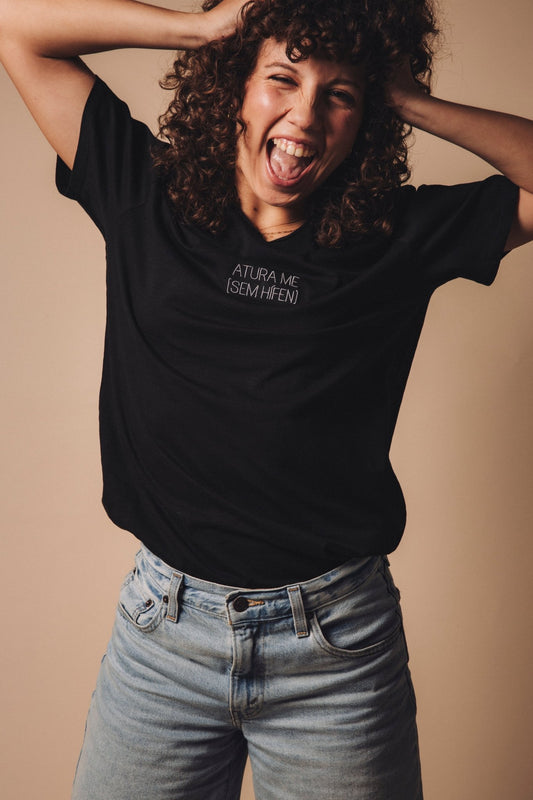 T shirt (sem acabamento) ATURA ME - Sem Hífen