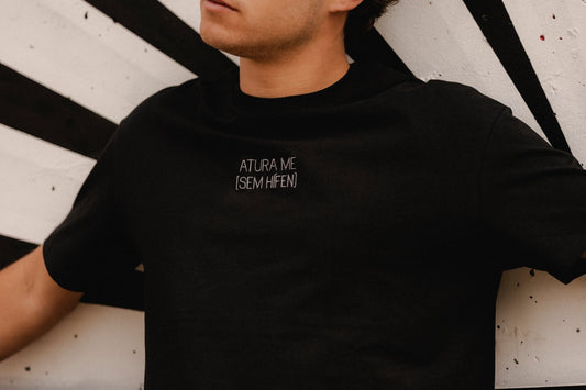 T shirt ATURA ME - Sem Hífen