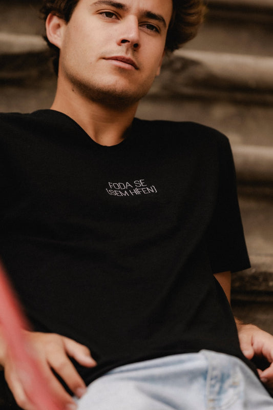 T shirt (sem acabamento) FODA SE - Sem Hífen